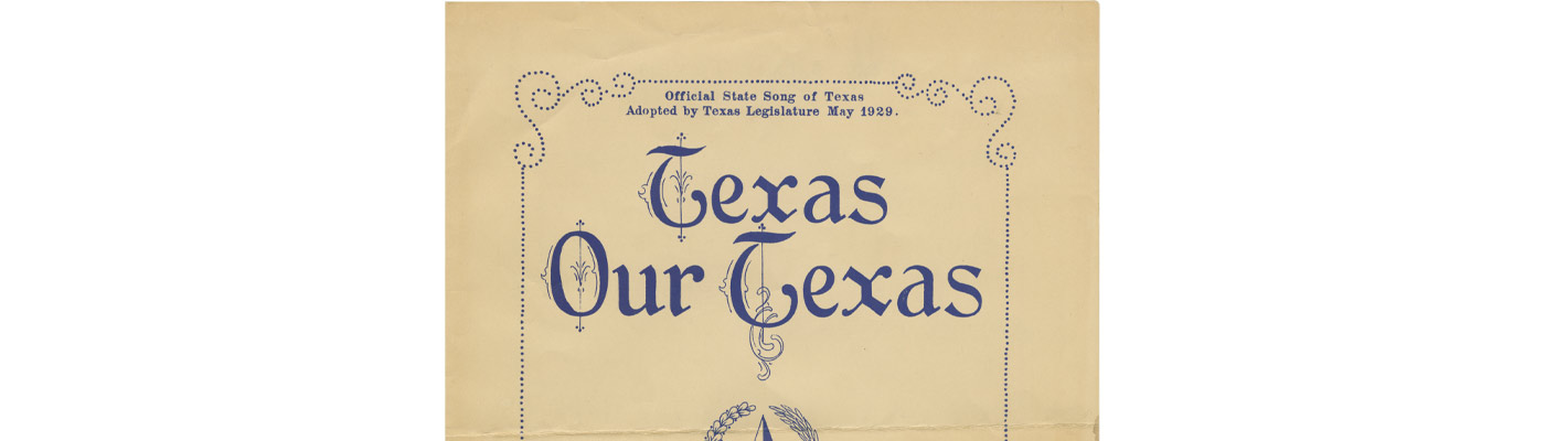 Texas, Our Texas sheet music | Bullock Texas State History Museum